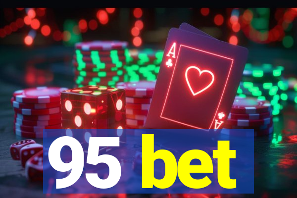 95 bet